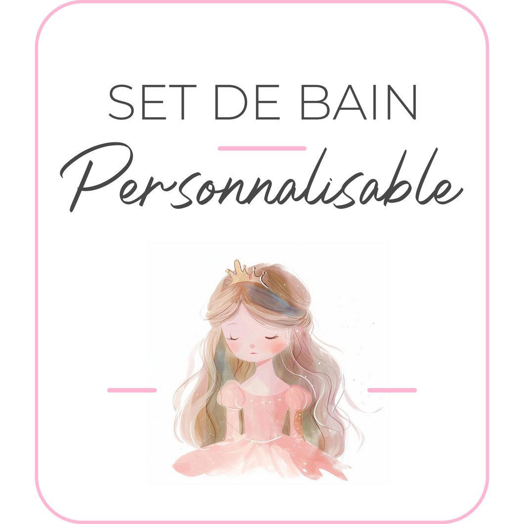 Set de bain | Modèle Princesse