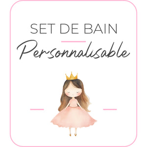 Set de bain | Modèle Princesse II